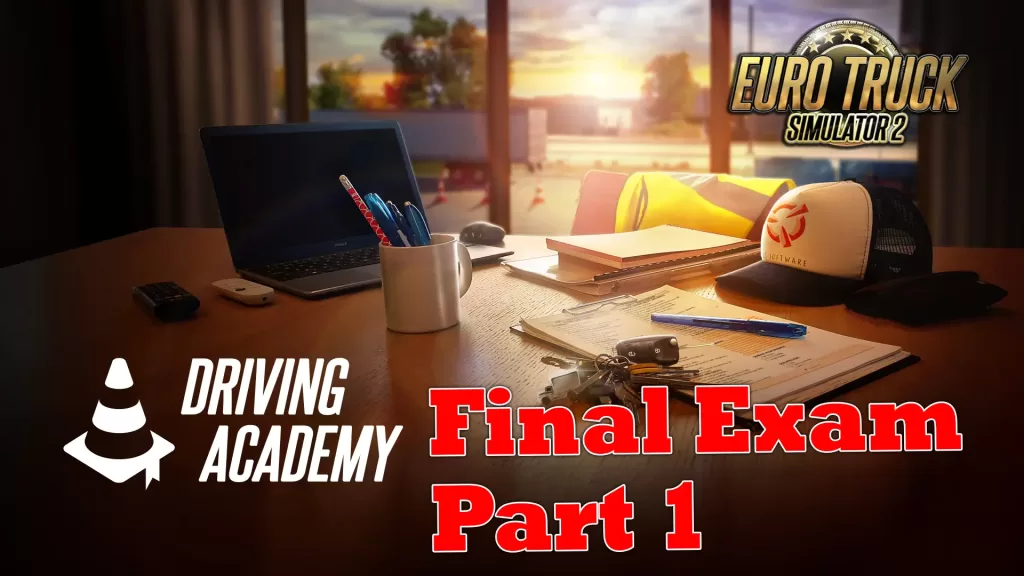 Driving Academy ETS2 Completing the Final Exam Part 1